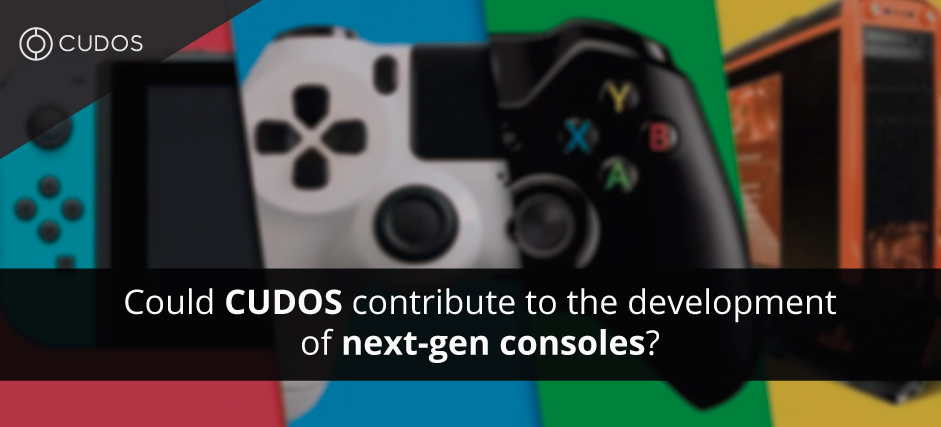 Could CUDOS Contribute To The Next-Gen Consoles Development?