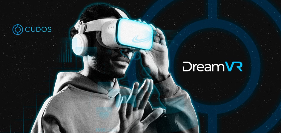 Dream VR elige basarse en Cudos para diseñar un metaverso “todo en uno”