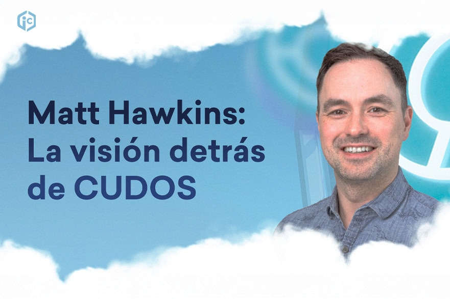 Matt Hawkins: La visión detrás de CUDOS
